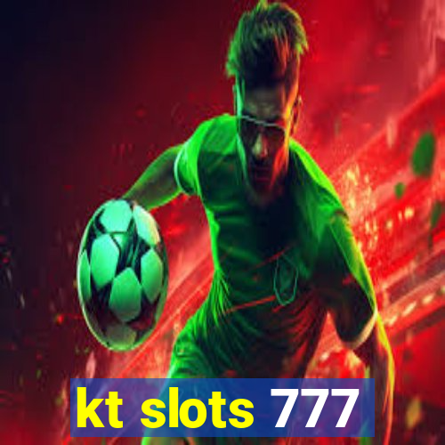 kt slots 777
